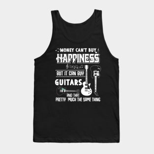 Money can't buy Happiness but it can buy GUITARS Tank Top